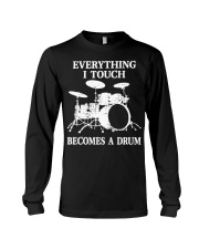 Everything I Touch Becomes A Drum Long Sleeve Tee tile