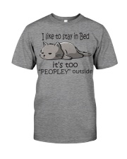 I Like To Stay In Bed - It's Too Peopley Outside Premium Fit Mens Tee tile
