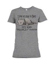 I Like To Stay In Bed - It's Too Peopley Outside Premium Fit Ladies Tee tile