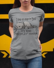 I Like To Stay In Bed - It's Too Peopley Outside Ladies T-Shirt apparel-ladies-t-shirt-lifestyle-04