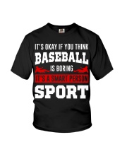 If You Think Baseball Is Boring Youth T-Shirt tile