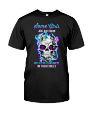 Some Girls Are Just Born With The Darkness In Soul Classic T-Shirt tile