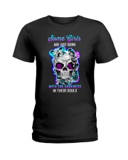 Some Girls Are Just Born With The Darkness In Soul Ladies T-Shirt front