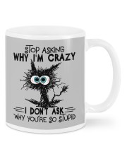 Stop Asking Why I'm Crazy Mugs tile