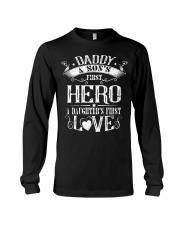 Daddy First Hero And First Love Long Sleeve Tee tile