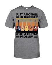 Just Another Beer Drinker With A Guitar Problem Classic T-Shirt front