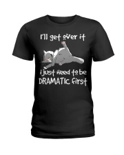 Cat I'll Get Over It Ladies T-Shirt front