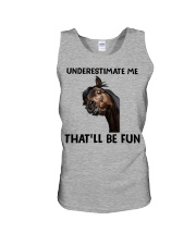 Underestimate Me That'll Be Fun Unisex Tank tile