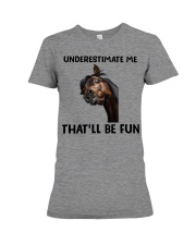 Underestimate Me That'll Be Fun Premium Fit Ladies Tee tile