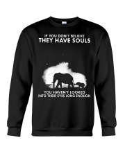 If You Don't Believe They Have Souls Crewneck Sweatshirt tile