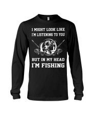 I Might Look Like Listening But In My Head Fishing Long Sleeve Tee tile
