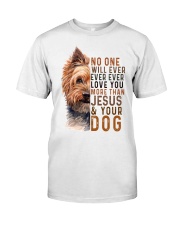 No One Will Love You More Than Jesus And Your Dog Classic T-Shirt front