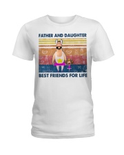 Father And Daughter - Best Friends For Life Ladies T-Shirt front
