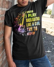 I Play Bass Guitar Like A Girl Try To Keep Up Classic T-Shirt apparel-classic-tshirt-lifestyle-27