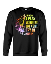 I Play Bass Guitar Like A Girl Try To Keep Up Crewneck Sweatshirt tile