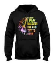 I Play Bass Guitar Like A Girl Try To Keep Up Hooded Sweatshirt tile