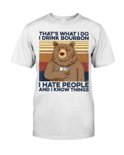 That's What I Do - I Drink Bourbon - I Hate People Classic T-Shirt front