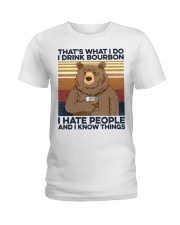That's What I Do - I Drink Bourbon - I Hate People Ladies T-Shirt tile
