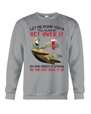 Let Me Pour You A Tall Glass Of Get Over It Crewneck Sweatshirt tile