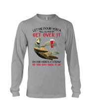 Let Me Pour You A Tall Glass Of Get Over It Long Sleeve Tee tile