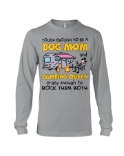 Tough Enough To Be A Dog Mom And Camping Queen Long Sleeve Tee tile