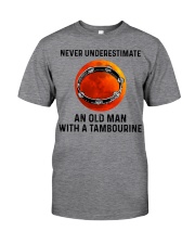 Never Underestimate An Old Man With A Tambourine Classic T-Shirt front