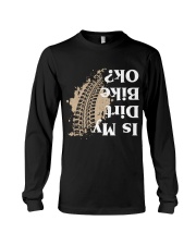 Is My Dirt Bike Ok Funny Off Road Biker Gift Long Sleeve Tee tile