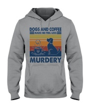 Dogs And Coffee Make Me Feel Less Murdery Hooded Sweatshirt tile