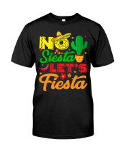 No Siesta Lets Fiesta Classic T-Shirt tile