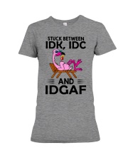 Stuck Between Idk Idc And Idgaf Premium Fit Ladies Tee tile