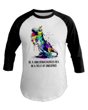 Be A Unicornasaurus Rex In A Field Of Unicorns Baseball Tee tile