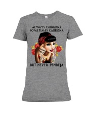Always Chingona Sometimes Cabrona Premium Fit Ladies Tee tile
