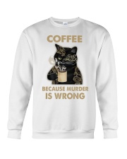 Coffee - Because Murder Is Wrong Crewneck Sweatshirt tile