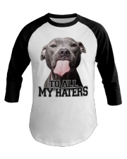 To All My Haters Baseball Tee tile