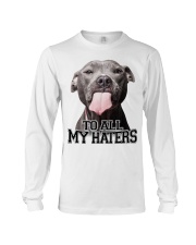 To All My Haters Long Sleeve Tee tile