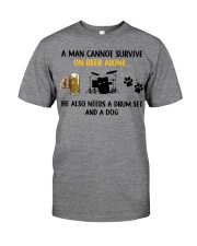 A Man Needs A Drum Set And A Dog One Beer Classic T-Shirt front