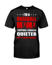 Baseball Mom Quieter But Unlikely Classic T-Shirt tile