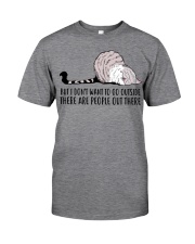 But I Don't Want To Go Outside Classic T-Shirt tile