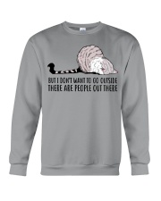 But I Don't Want To Go Outside Crewneck Sweatshirt tile