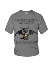 Let Me Pour You A Tall Glass Of Get Over It Youth T-Shirt tile
