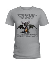 Let Me Pour You A Tall Glass Of Get Over It Ladies T-Shirt tile