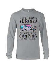 I Don't Always Drink When I'm Camping Long Sleeve Tee tile