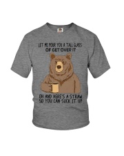 Let Me Pour You A Tall Glass Of Get Over It Youth T-Shirt tile