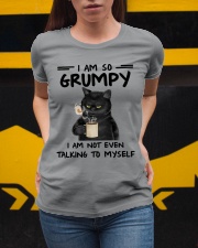 I Am So Grumpy - I Am Not Event Talking To Myself Ladies T-Shirt apparel-ladies-t-shirt-lifestyle-04