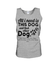 Au I Need Is This Dog And That Other Dog Unisex Tank tile