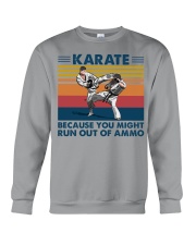 Karate Because You Might Run Out Of Ammo Crewneck Sweatshirt tile