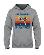 Karate Because You Might Run Out Of Ammo Hooded Sweatshirt tile