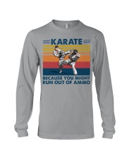 Karate Because You Might Run Out Of Ammo Long Sleeve Tee tile