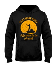 Can't Work Today - My Arm Is In A Cast Hooded Sweatshirt tile