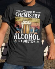 According To Chemistry - Alcohol Is A Solution Classic T-Shirt apparel-classic-tshirt-lifestyle-28